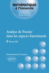 Analyse de Fourier dans les espaces fonctionnels: Niveau M1